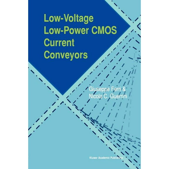 Low-Voltage Low-Power CMOS Current Conveyors, (Paperback)