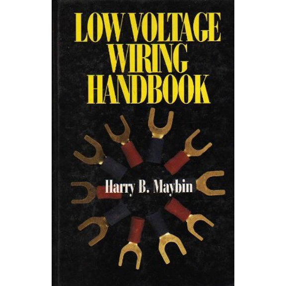 Pre-Owned Low Voltage Wiring Handbook: Design, Installation, and Maintenance (Hardcover) 0070410836 9780070410831