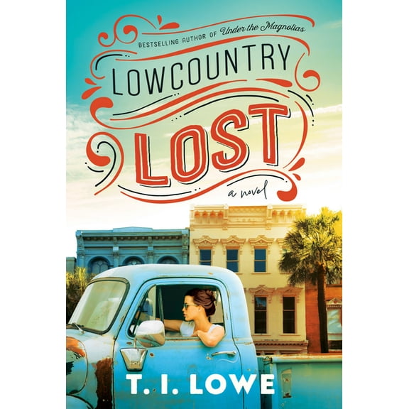 Lowcountry Lost: A Charming Second-Chance Romance in Small-Town South Carolina, (Hardcover)