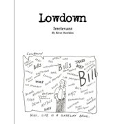 Lowdown Irrelevant, Paperback