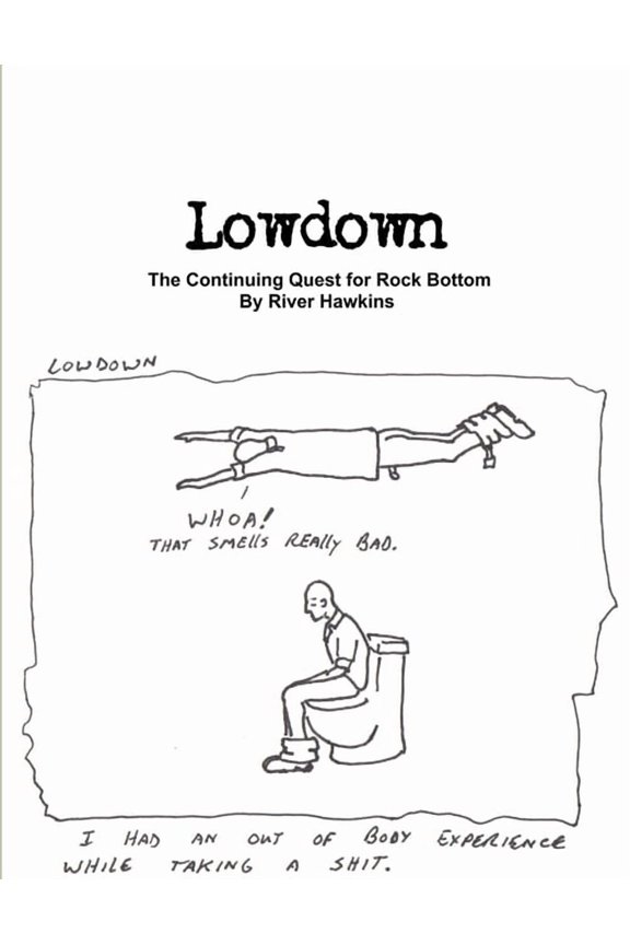 Lowdown: The Continuing Quest for Rock Bottom, (Paperback)