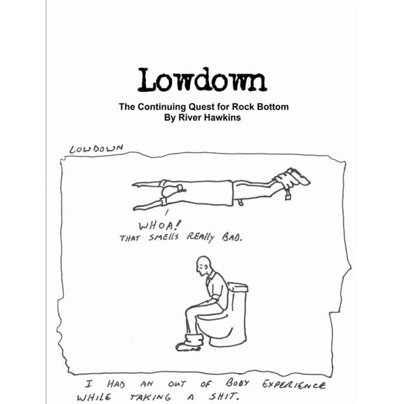 Lowdown: The Continuing Quest for Rock Bottom, (Paperback)