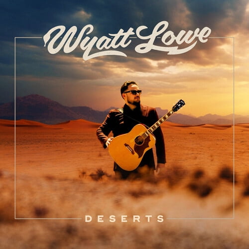 Lowe,Wyatt - Deserts - Music & Performance - Vinyl