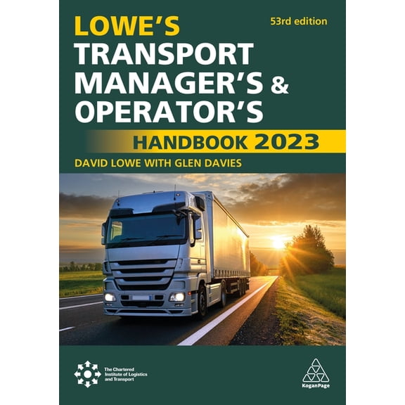 Lowe's Transport Manager's and Operator's Handbook 2023, (Paperback)