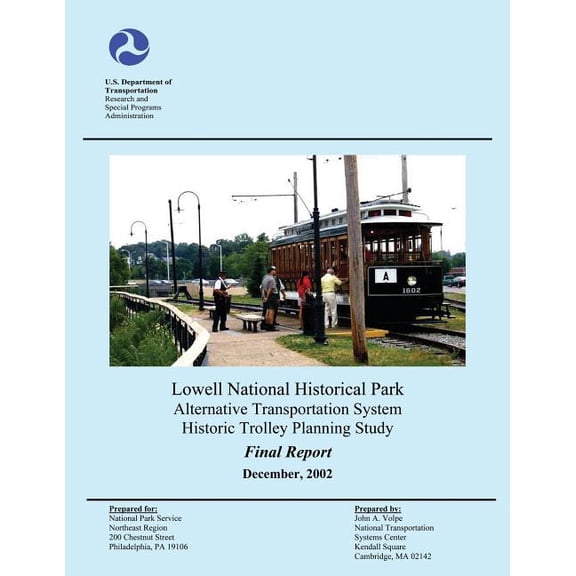 Lowell National Historical Park Alternative Transportation System Historic Trolley Planning Study