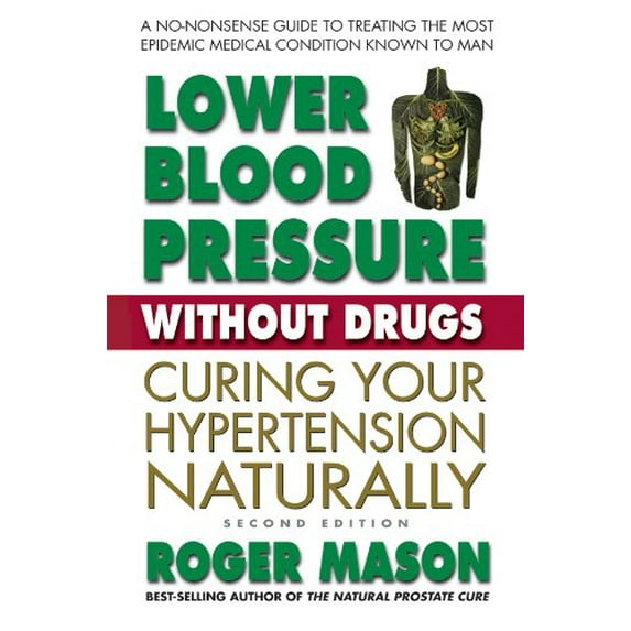 Pre-Owned Lower Blood Pressure Without Drugs, Second Edition: Curing Your Hypertension Naturally (Paperback) 0757003664 9780757003660