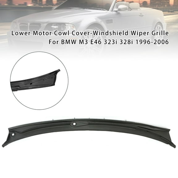 Lower Motor Cowl Cover-Windshield Wiper Grille For BMW M3 E46 323i 328i 96-2006
