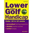 thumbnail image 1 of Pre-Owned Lower Your Golf Handicap : Under 10 in 10 Weeks (Paperback) 9780600606147, 1 of 1
