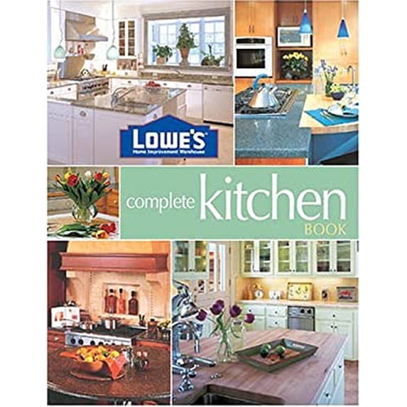 Pre-Owned Lowe's Complete Kitchen Book (Hardcover) 0376009144 9780376009142