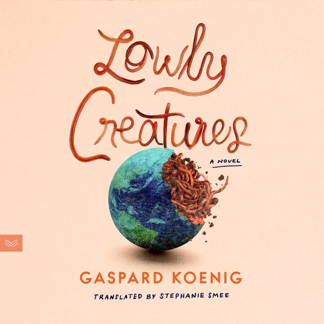 Lowly Creatures, (Audiobook)