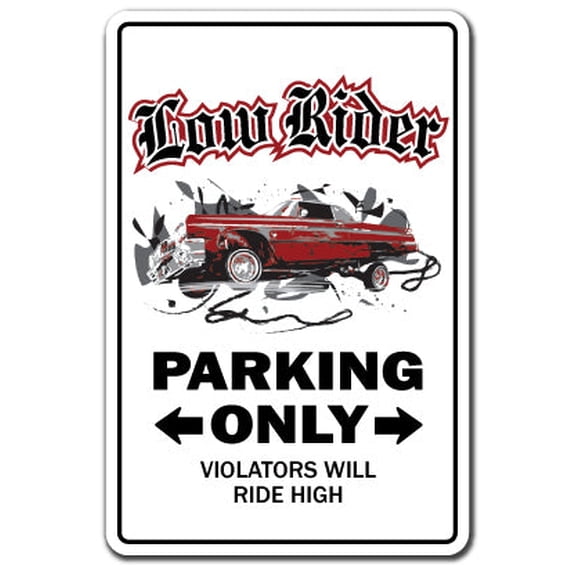 Lowrider Aluminum Sign | Indoor/Outdoor | Funny Home Décor for Garages, Living Rooms, Bedroom, Offices | SignMission Low Rider Rims Car Parking Truck Gift Chicano Custom Sign Wall