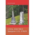 thumbnail image 1 of Loyal and True: Spurgeon L.O.L. # 1624, (Paperback), 1 of 1