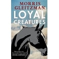 thumbnail image 1 of Pre-Owned Loyal Creatures (Paperback) 014135500X 9780141355009, 1 of 1