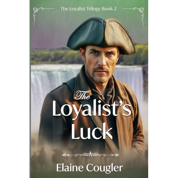 The Loyalist Trilogy Plus The Loyalist's Luck, Book 2, (Paperback)
