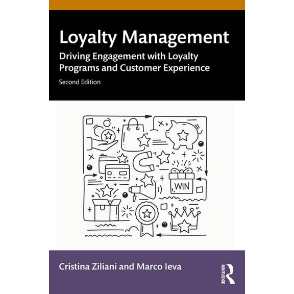 Loyalty Management: Driving Engagement with Loyalty Programs and Customer Experience, (Paperback)