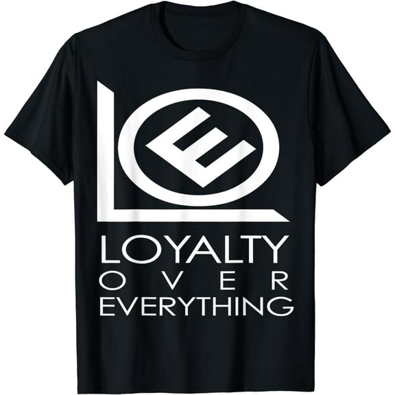 Loyalty Over Everything Clothing Loyalty Shirt