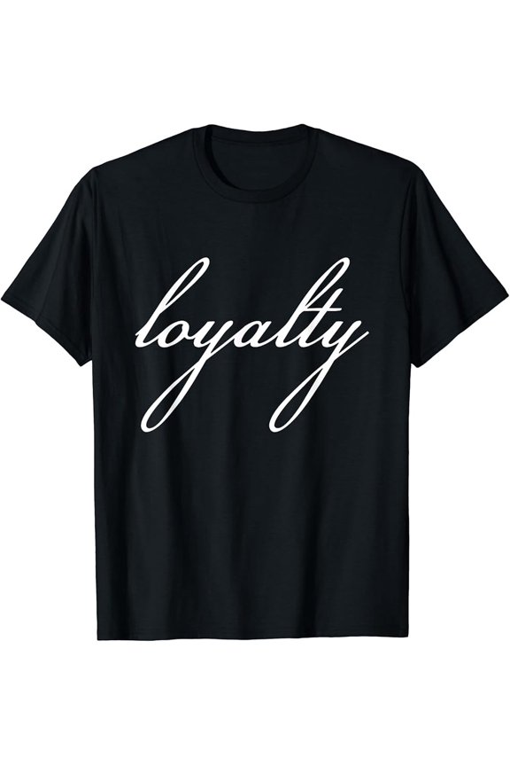 Loyalty T-Shirt