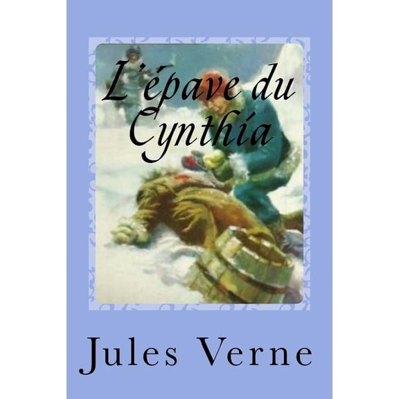 Lpave du Cynthia French Edition Paperback 1541318900 9781541318908 Jules Verne