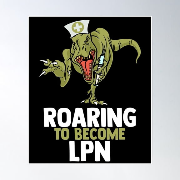 Lpn Nursing Quote For A Clinical School Nurse Student Poster Wall Art, Modern Wall Decor, 24x36 UNFRAMED