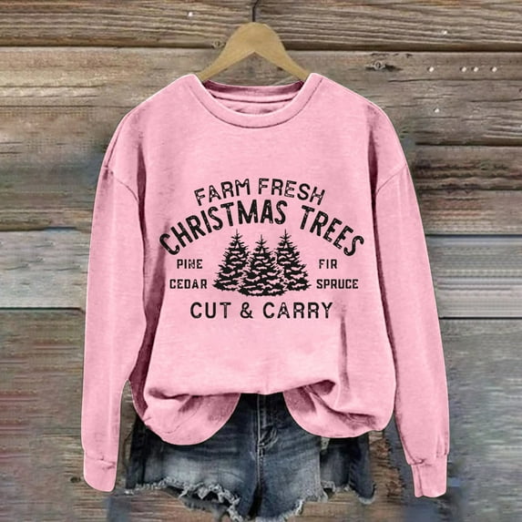Lroveb Christmas Sweatshirts for Women Farm Fresh Carry Trees Lettered Tree Print Crew Neck Long Sleeve Top Oversized Crewneck Sweatshirt