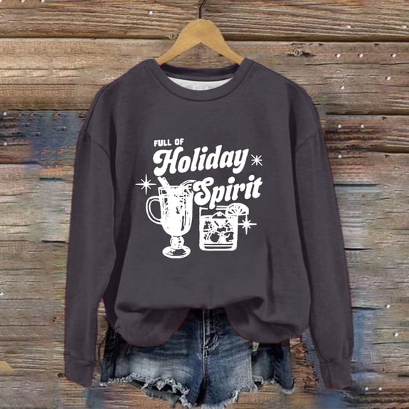 Lroveb Christmas Sweatshirts for Women Full Of Holiday Spirit Letter Printed Long Sleeved Crew Neck Hoodie Oversized Crewneck Sweatshirt