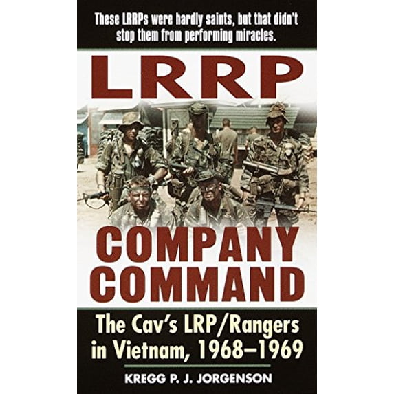Pre-Owned LRRP Company Command: The Cav's Lrp/Rangers in Vietnam, 1968-1969 (Mass Market Paperback) 0804119201 9780804119207