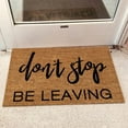 thumbnail image 1 of Lssam Funny Doormat "Don't Stop Be Leaving" for Outdoor Front Door Entrance, Heavy-Duty PVC Back Non-Slip Rug, Waterproof Welcome Mat for Porch, Patio, Housewarming Gift, 23.6" x 15.7", 1 of 5