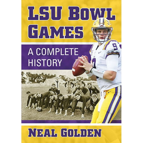 LSU Bowl Games: A Complete History, (Paperback)