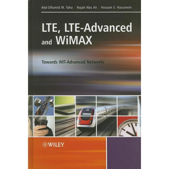 Lte, Lte-Advanced and Wimax: Towards Imt-Advanced Networks, (Hardcover)