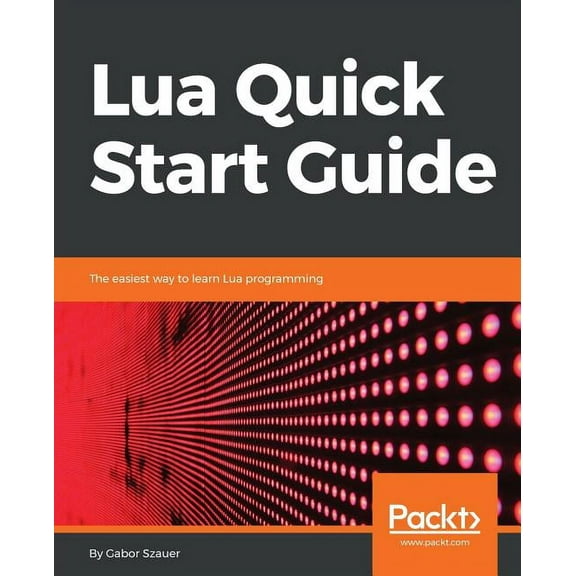 Lua Quick Start Guide, (Paperback)