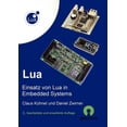 thumbnail image 1 of Lua: Einsatz von Lua in Embedded Systems, (Paperback), 1 of 1