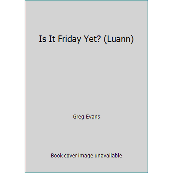 Pre-Owned Is It Friday Yet? (Luann) (Paperback) 0425094200 9780425094204