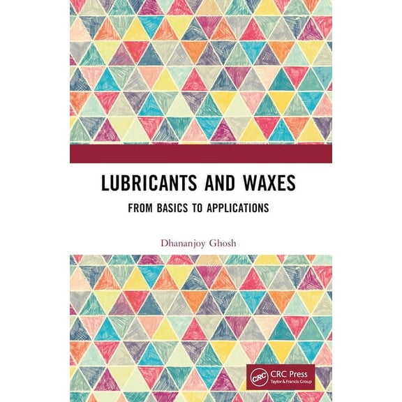 Lubricants and Waxes: From Basics to Applications, (Paperback)