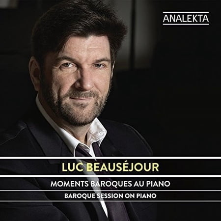 Luc Beausejour - Baroque Session on Piano - Music & Performance - CD