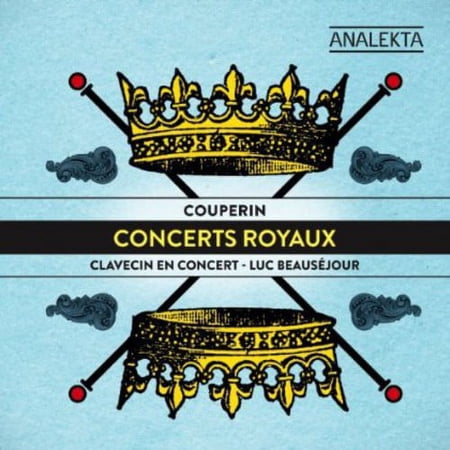 Luc Beausejour - Concerts Royaux - Music & Performance - CD