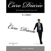 Luca Gabriele,Desy Gabella Caro diario. Storie talmente assurde da essere reali Paperback