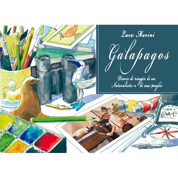 Luca Marini,Germana Vill Galapagos. Diario di viaggio di un naturalista e di sua mo (Paperback)