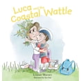 thumbnail image 1 of Luca and the Coastal Wattle, (Hardcover), 1 of 1