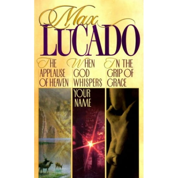 Pre-Owned Lucado 3 in 1: In the Grip of Grace/When God Whispers Your Name/Applause of Heaven (Hardcover) 084991664X 9780849916649
