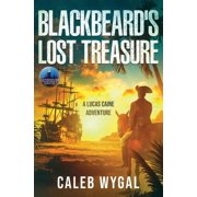 Lucas Caine Thrillers and Mysteries Blackbeard's Lost Treasure A Lucas Caine Adventure, Book 3, Paperback