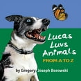 thumbnail image 1 of Lucas Luvs Animals from A to Z, (Paperback), 1 of 1