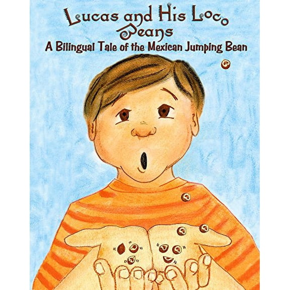 Pre-Owned Lucas and His Loco Beans: A Tale of the Mexican Jumping Bean Paperback