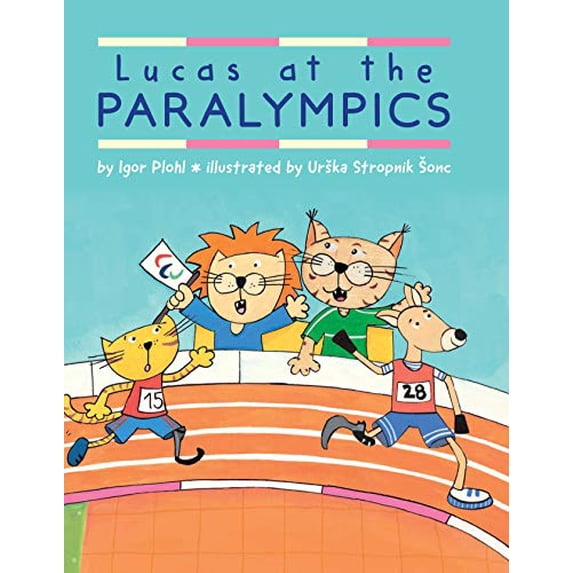 Pre-Owned Lucas at the Paralympics (Hardcover) by Igor Plohl