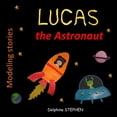 thumbnail image 1 of Lucas the Astronaut, (Paperback), 1 of 1
