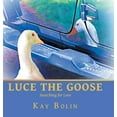 thumbnail image 1 of Luce the Goose: Searching for Love, (Hardcover), 1 of 1