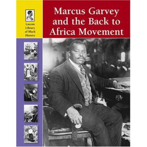 Pre-Owned Marcus Garvey and the Back to Africa Movement (Lucent Library of Black History) (Unknown) 1590188381 9781590188385