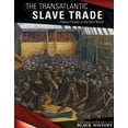 thumbnail image 1 of Lucent Library of Black History: The Transatlantic Slave Trade (Hardcover), 1 of 1