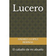 Lucero El caballo de mi abuelo, Paperback