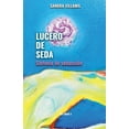 thumbnail image 1 of Lucero de seda: Sinfonía de seducción (Paperback), 1 of 1