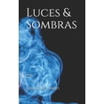 thumbnail image 1 of Luces & Sombras: Luces Y Sombras (Paperback), 1 of 1